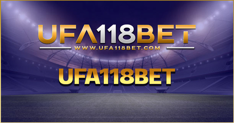 UFA118BET สร้างรายได้กับการแทงบอลออนไลน์ที่ดีที่สุด 2023